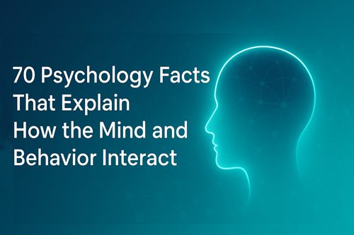 70 Psychology Facts