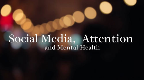 Social Media, Attention, and Mental Health
