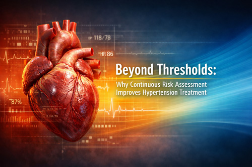 Beyond Thresholds: Why Continuous Risk Assessment Improves Hypertension ...