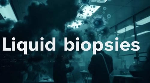Liquid Biopsies - cancer detection